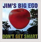 Jim's Big Ego - Don't Get Smart - Cd - **Brand New/Still Sealed**