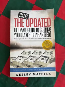 THE UPDATED ULTIMATE GUIDE TO CUTTING YOUR TAXES by Wesley Matejka - Picture 1 of 2