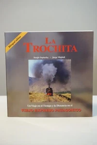 La Trochita by Sergio Sepiurka and Jorge Miglioli 2001 Softcover - Picture 1 of 6