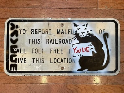Banksy Signed Railroad Sign w/ Railroad Workers Union Rat Holding "You Lie" Sign - Image 1 of 4