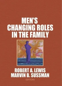 Men's Changing Roles in the Family | Robert A Lewis (u. a.) | Taschenbuch | 1986 - Bild 1 von 1