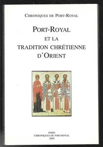 PORT ROYAL ET LA TRADITION CHRETIENNE D ORIENT . 2009 - Bild 1 von 1