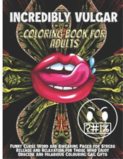 Elena Sharp Incredibly Vulgar Coloring Book For Adults (Poche)
