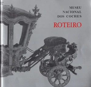 Museu Nacional dos Coches: Roteiro Museum Guide Travel Lisbon Coach Museum - Imagen 1 de 4