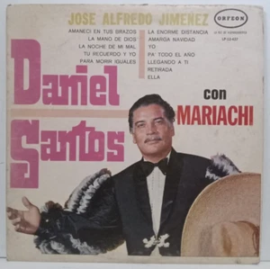 DANIEL SANTOS CON MARIACHI ORFEON U.S. LP JOSE ALFREDO JIMENEZ RANCHERO TROPICAL - Picture 1 of 4
