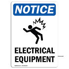 Electrical Equipment With Symbol Osha Notice Sign Metal Plastic Decal