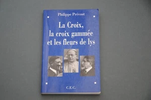 Action française P. Prévost La croix, la croix gammée et les fleurs de Lys 1999 - Imagen 1 de 3
