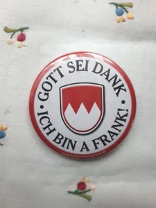 "Gott Sei Dank, ich bin a Frank" - Anstecker / Button, Neu mit Nadel - Bild 1 von 2
