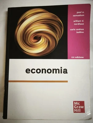 Economia – Samuelson, Nordhaus, Bollino – 21ª ed., McGraw-Hill - Immagine 1 di 4