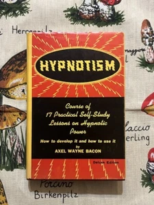 Course in the Science of Hypnotism by Axel Wayne Bacon Vintage 1960 Hardcover - Picture 1 of 3