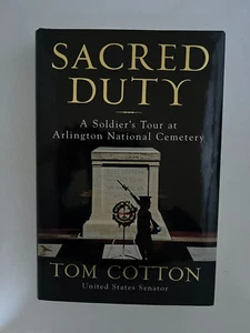Sacred Duty—NEW 1st Ed (Signed Tom Cotton) + Katie Boyd Britt Signed Book - Imagen 1 de 16