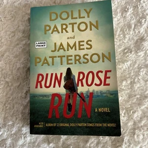Run, Rose, Run : A Novel by Dolly Parton and James Patterson (2022, Trade... - Picture 1 of 6