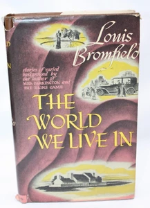 1944 The World We Live In Louis Bromfield Hardcover Dust Jacket Story Collection - Foto 1 di 14