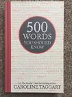 500 Words You Should Know By Caroline Taggart Hardback 2014