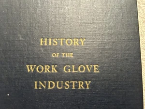 Vtg. Book History Of The Work Glove Industry 1952 By Lay & Elsey 32 Pages Rare - Bild 1 von 6