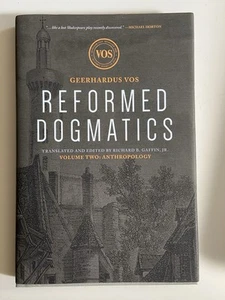 Reformed Dogmatics: Theology Proper by Geerhardus Vos Volume Two Lexham Press HC - Imagen 1 de 13