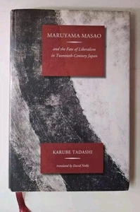 Maruyama Masao & the Fate of Liberalism in Twentieth-Century Japan HCDJ TADASHI - Imagen 1 de 16