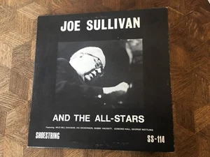 JOE SULLIVAN - & The All-Stars ~ SHOESTRING 114 {nm dg orig} Recorded:1950 NICE - Imagen 1 de 5