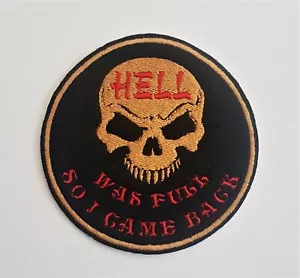 Biker Hell was Full so I Came Back Skull Embroidered Patch Badge Iron on or Sew. - Picture 1 of 1