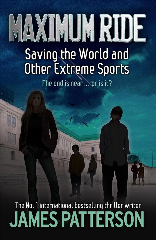 Maximum Ride: Saving the World and Other Extreme Sports by James Patterson (Engl - Image 1 of 1