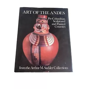 Art of the Andes Pre Columbian Sculpture and Painted Ceramics Hardcover 1983 - Picture 1 of 11