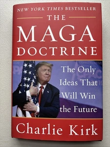 MAGA Doctrine by Charlie Kirk • NEW Hardcover Book • Donald Trump, Turning Point - Picture 1 of 5