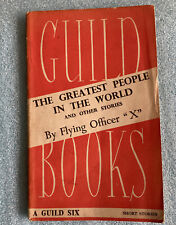 1942 Guild Books Greatest People In The World Short Stories Flying Officer X