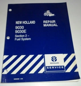 New Holland 9030E 9030 Tractor "FUEL SYSTEM" Service Shop Repair Workshop Manual - Picture 1 of 6