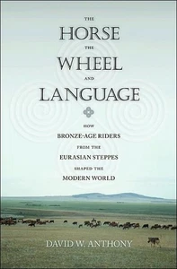 David W. Anthony / Horse, the Wheel, and Language9780691148182 - Picture 1 of 1