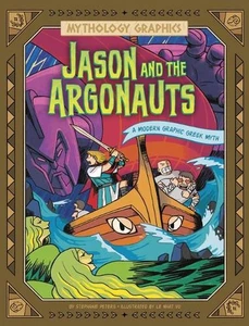 Jason and the Argonauts: A Modern Graphic Greek Myth by Stephanie Peters Paperba - Picture 1 of 1