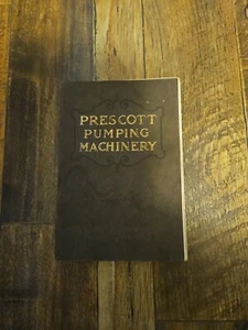 Antiquarian book, Prescott, Pumping Machinery 22 Amazing Pictures PUMP VINTAGE - Picture 1 of 3