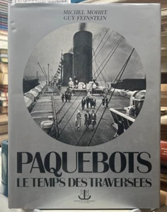 (Navi) M. Mohrt, G. Feinstein - PAQUEBOTS - LE TEMPS DES TRAVERSEES - Celiv 1980 - Imagen 1 de 1