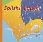 Splish! Splash!: A Book about Rain by Josepha Sherman (English) Paperback Book
