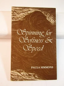 SPINNING FOR SOFTNESS AND SPEED By Paula Simmons (Signed) 1st Edition 1982 - Imagen 1 de 10