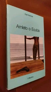 Carl Schmitt Amleto o Ecuba il Mulino 1983 1ª edizione - Foto 1 di 2