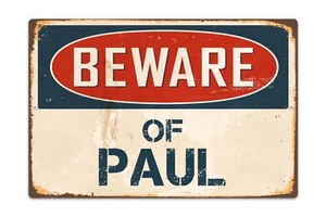 Beware Of Paul 8 "x 12" Vintage Aluminum Retro Metal Sign VS566 - Picture 1 of 1