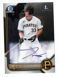 2022 Bowman Chrome Draft Tres Gonzalez auto autograph card Pirates