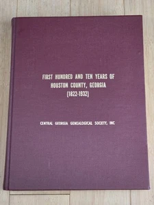 First Hundred and Ten Years of Houston County Georgia 1822-1932 Centerville GA - Photo 1 sur 9