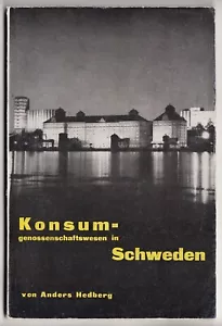 CONSUMER COOPERATIVE MOVEMENT in SWEDEN by Anders Hedberg ILLUSTRATED Book 1936 - Foto 1 di 11