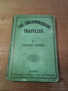The Uncommercial Traveller Charles Dickens 1866 Chapman & Hall. Peoples Ed. - Picture 1 of 11
