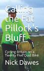 Calling The Fat Pillock's Bluff: Cyclin..., Dawes, Nick