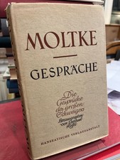 Moltke, Helmuth von: Gespräche. Die Gespräche des großen Schweigers.