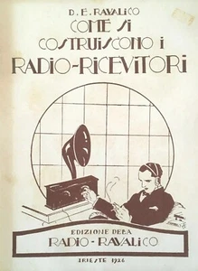 COME SI COSTRUISCONO I RADIORICEVITORI RAVALICO 1926 Antique Radio Receivers - Foto 1 di 1