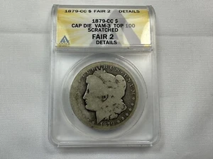 1879 CC Morgan Silver Dollar Capped Cap Die VAM-3 Top 100 Fair Details FA2 ANACS - Picture 1 of 4