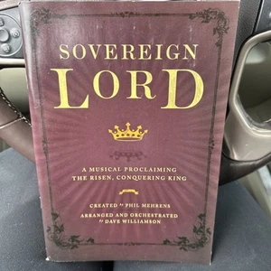 SOVEREIGN LORD: A MUSICAL PROCLAIMING THE RISEN, By Dave Williamson & Phil - Foto 1 di 3