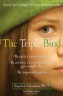 The Triple Bind: Saving Our Teenage..., Hinshaw, Stephe
