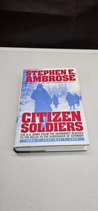 Citizen Soldiers The U.S. Army from the Normandy Beaches to the Bulge to t... - Foto 1 di 8