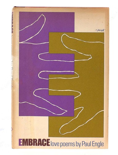Paul Engle EMBRACE Selected Love Poems 1st Edition 1st Printing | eBay