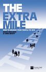 The Extra Mile How To Engage Your People To Win By David Macleo
