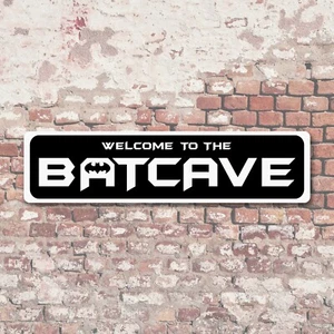 Welcome to the Batcave 6"x24" Aluminum Sign - Picture 1 of 3